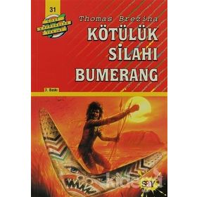 KÖTÜLÜK SİLAHI BUMERANG BÜYÜK DÖRT KAFADARLAR TAKIMI - 31 - THOMAS BREZINA