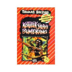 KÖTÜLÜK SİLAHI BUMERANG BÜYÜK DÖRT KAFADARLAR TAKIMI - 31 - THOMAS BREZINA