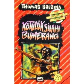 KÖTÜLÜK SİLAHI BUMERANG BÜYÜK DÖRT KAFADARLAR TAKIMI - 31 - THOMAS BREZINA