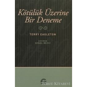 KÖTÜLÜK ÜZERİNE BIR DENEME - TERRY EAGLETON