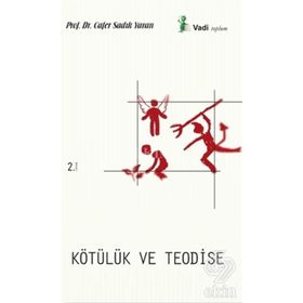 KÖTÜLÜK VE TEODISE - CAFER SADIK YARAN