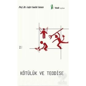 KÖTÜLÜK VE TEODISE - CAFER SADIK YARAN