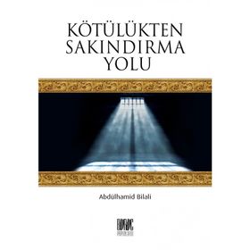 KÖTÜLÜKTEN SAKINDIRMA YOLU - ABDÜLHAMİD BILALI