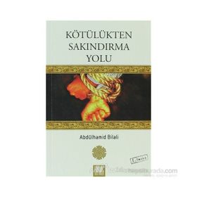 KÖTÜLÜKTEN SAKINDIRMA YOLU - ABDÜLHAMİD BILALI