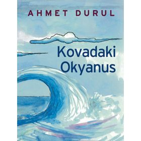 KOVADAKI OKYANUS - AHMET DURUL