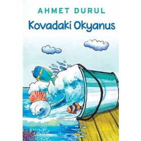KOVADAKI OKYANUS - AHMET DURUL