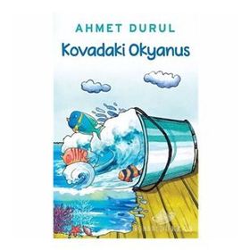 KOVADAKI OKYANUS - AHMET DURUL