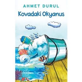 KOVADAKI OKYANUS - AHMET DURUL