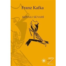 KOVALI SÜVARİ - FRANZ KAFKA