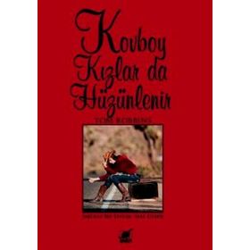 KOVBOY KIZLAR DA HÜZÜNLENİR - TOM ROBBINS