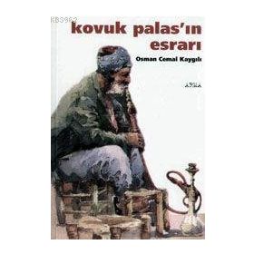 KOVUK PALAS'IN ESRARI - OSMAN CEMAL KAYGILI