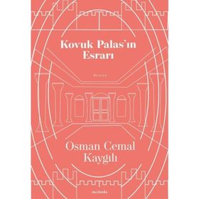 KOVUK PALAS'IN ESRARI - OSMAN CEMAL KAYGILI