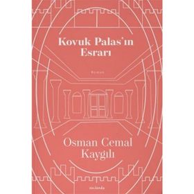 KOVUK PALAS'IN ESRARI - OSMAN CEMAL KAYGILI