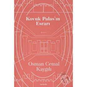 KOVUK PALAS'IN ESRARI - OSMAN CEMAL KAYGILI