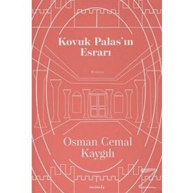 KOVUK PALAS'IN ESRARI - OSMAN CEMAL KAYGILI