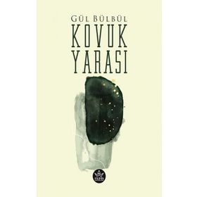 Kovuk Yarası - Gül Bülbül - Elpis Yayınları