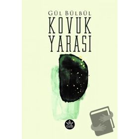 Kovuk Yarası - Gül Bülbül - Elpis Yayınları