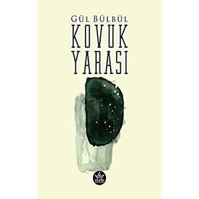 Kovuk Yarası - Gül Bülbül - Elpis Yayınları
