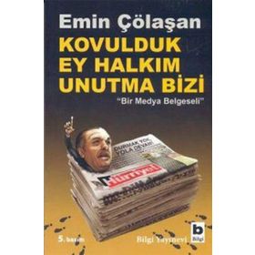 Kovulduk Ey Halkım Unutma Bizi - Emin Çölaşan