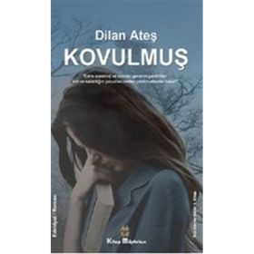 Kovulmuş Dilan Ateş