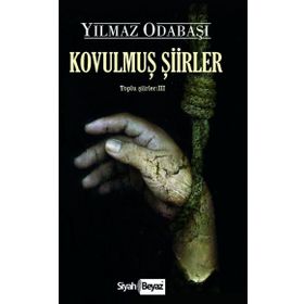 Kovulmuş Şiirler - Yılmaz Odabaşı