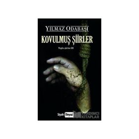 Kovulmuş Şiirler - Yılmaz Odabaşı