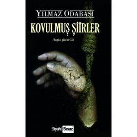 Kovulmuş Şiirler - Yılmaz Odabaşı