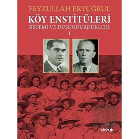 Köy Enstitüleri 1-Sistemi ve Düşündürdükleri - Feyzullah Ertuğrul