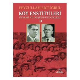 Köy Enstitüleri 2-Sistemi ve Düşündürdükleri - Feyzullah Ertuğrul