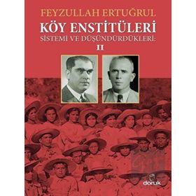 Köy Enstitüleri 2-Sistemi ve Düşündürdükleri - Feyzullah Ertuğrul