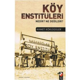 Köy Enstitüleri - Ahmet Köklügiller