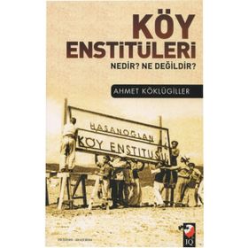 Köy Enstitüleri - Ahmet Köklügiller