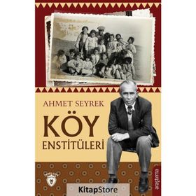 Köy Enstitüleri - Ahmet Seyrek
