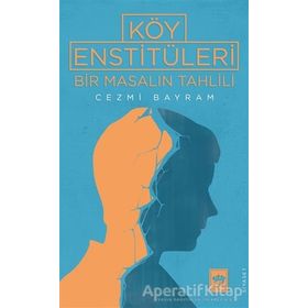 Köy Enstitüleri - Can Dündar