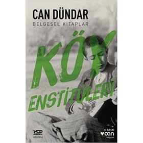 Köy Enstitüleri - Can Dündar