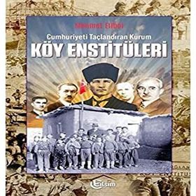 Köy Enstitüleri Cumhuriyeti Taçlandıran Kurum