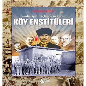 Köy Enstitüleri Cumhuriyeti Taçlandıran Kurum
