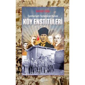 Köy Enstitüleri Cumhuriyeti Taçlandıran Kurum