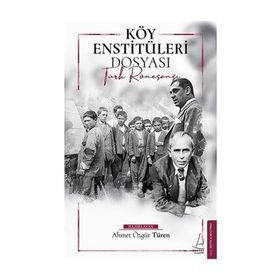 Köy Enstitüleri Dosyası - Ahmet Özgür Türen