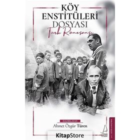 Köy Enstitüleri Dosyası - Ahmet Özgür Türen