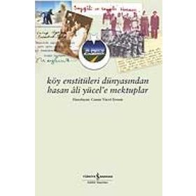 Köy Enstitüleri Dünyasından Hasan Ali Yücele Mektuplar