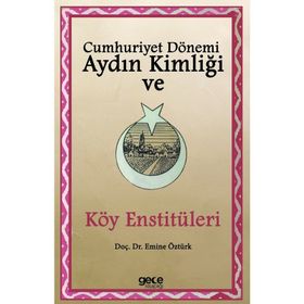 Köy Enstitüleri - Emine Öztürk