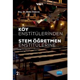 Köy Enstitülerinden STEM Öğretmen Enstitülerine - Nobel Yayınevi