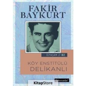 Köy Enstitülü Delikanlı - Fakir Baykurt Melike Oran