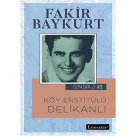 Köy Enstitülü Delikanlı - Fakir Baykurt Melike Oran