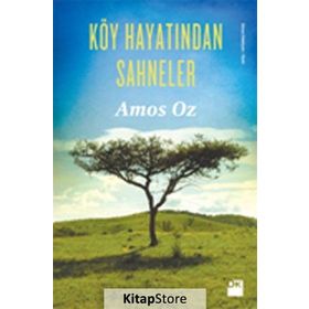 Köy Hayatından Sahneler - Amos Oz