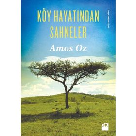 Köy Hayatından Sahneler - Amos Oz