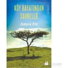 Köy Hayatından Sahneler - Amos Oz