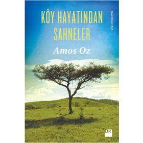 Köy Hayatından Sahneler - Amos Oz