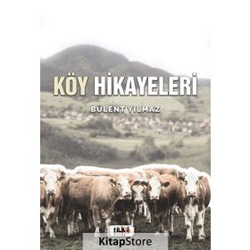 Köy Hikayeleri - Bülent Yılmaz